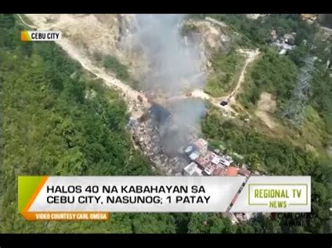 Regional TV News: Sunog sa Cebu City .